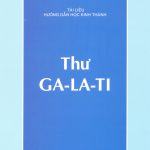 Thư Ga-la-ti – Tài Liệu Học Kinh Thánh – Mục sư Nguyễn Thỉ