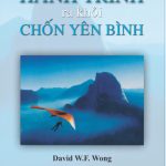 Hành Trình Ra Khỏi Chốn Bình Yên - Mục sư David W.F. Wong