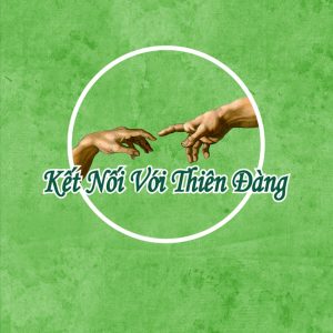 Kết Nối Với Thiên Đàng
