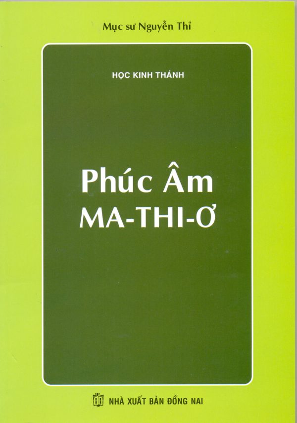 Phúc Âm Ma-thi-ơ – Tài Liệu Học Kinh Thánh – Mục sư Nguyễn Thỉ