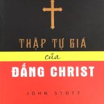 Thập Tự Giá Với Đấng Christ
