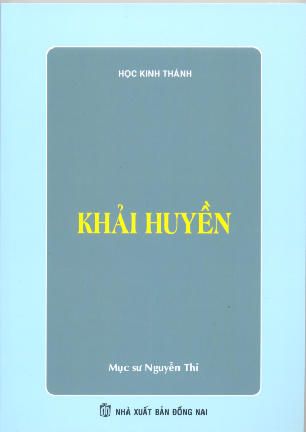 BÀI HỌC KINH THÁNH SÁCH KHẢI HUYỀN – Mục sư Nguyễn Thỉ
